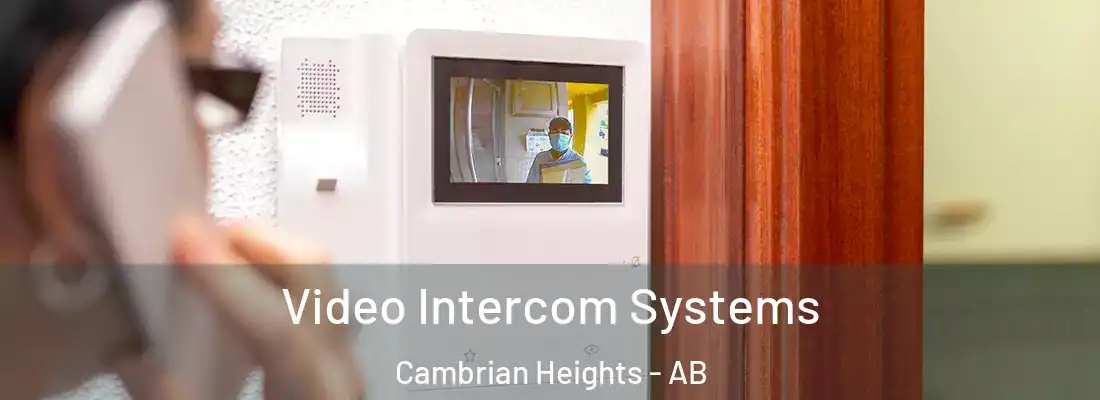  Video Intercom Systems Cambrian Heights - AB