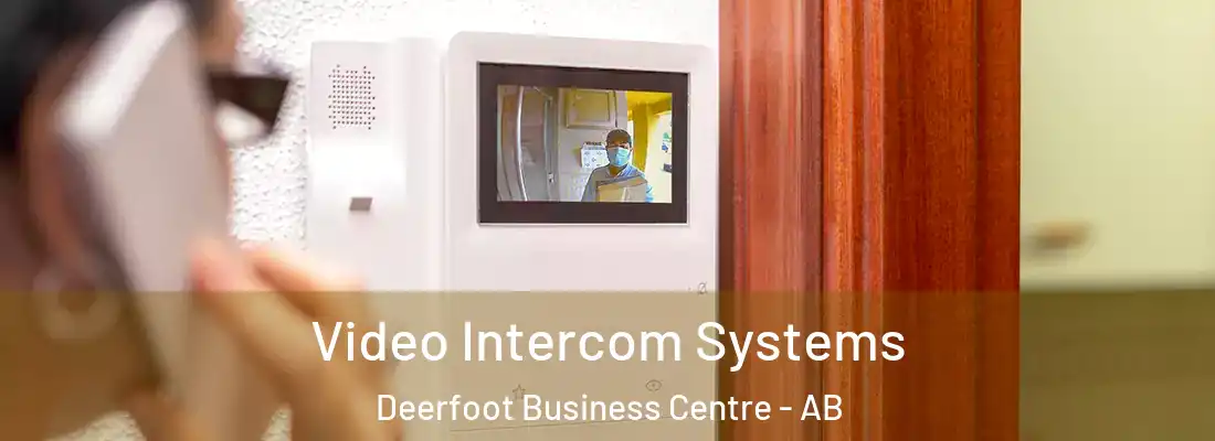  Video Intercom Systems Deerfoot Business Centre - AB