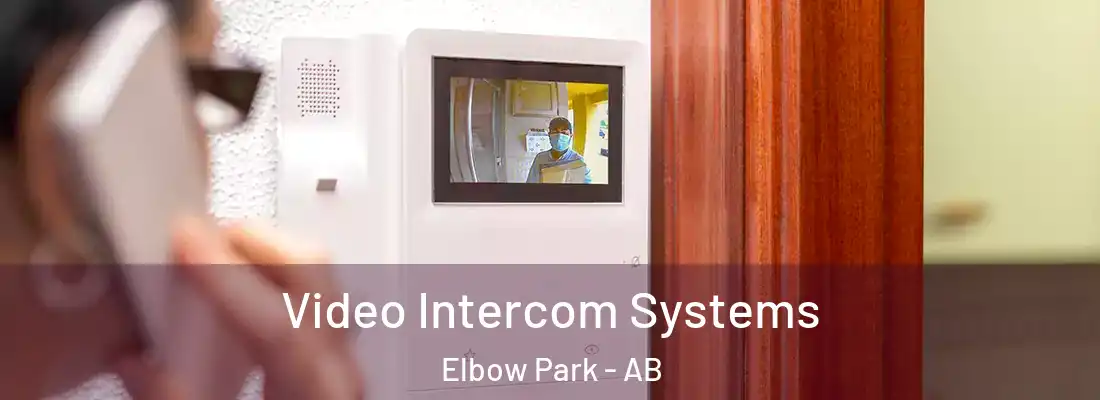  Video Intercom Systems Elbow Park - AB