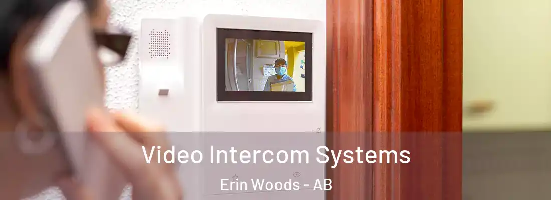  Video Intercom Systems Erin Woods - AB