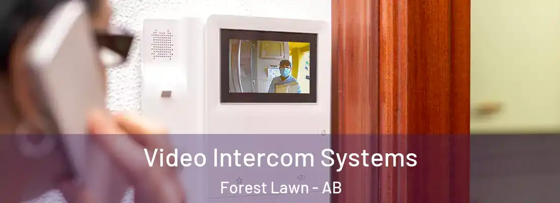  Video Intercom Systems Forest Lawn - AB