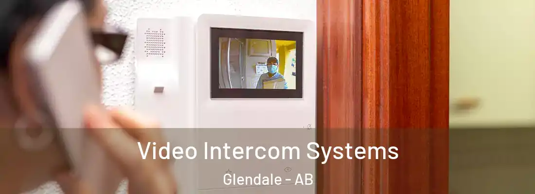  Video Intercom Systems Glendale - AB