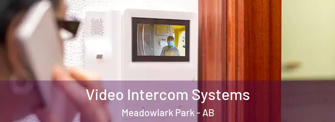  Video Intercom Systems Meadowlark Park - AB