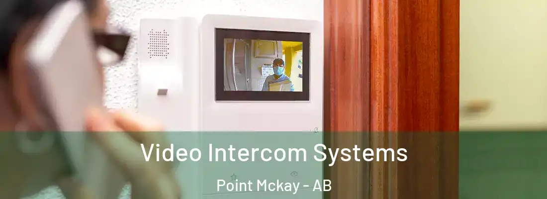  Video Intercom Systems Point Mckay - AB