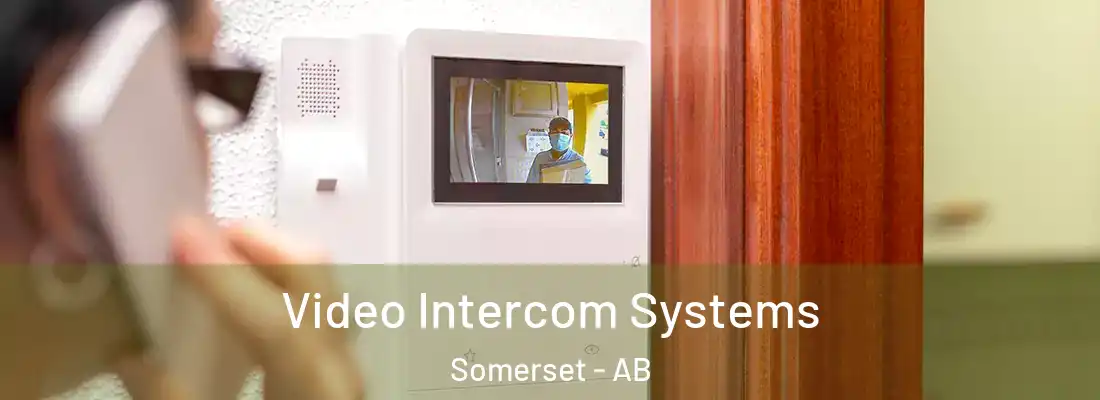  Video Intercom Systems Somerset - AB