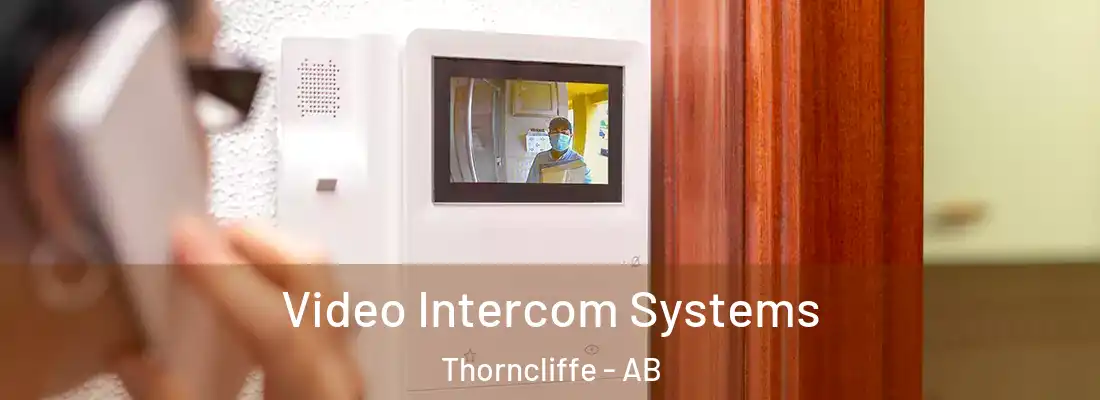  Video Intercom Systems Thorncliffe - AB