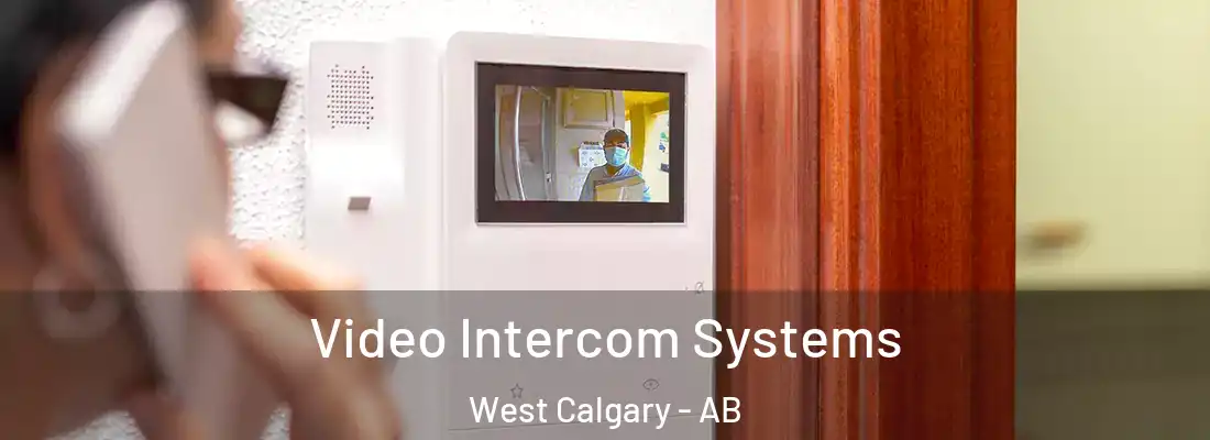  Video Intercom Systems West Calgary - AB