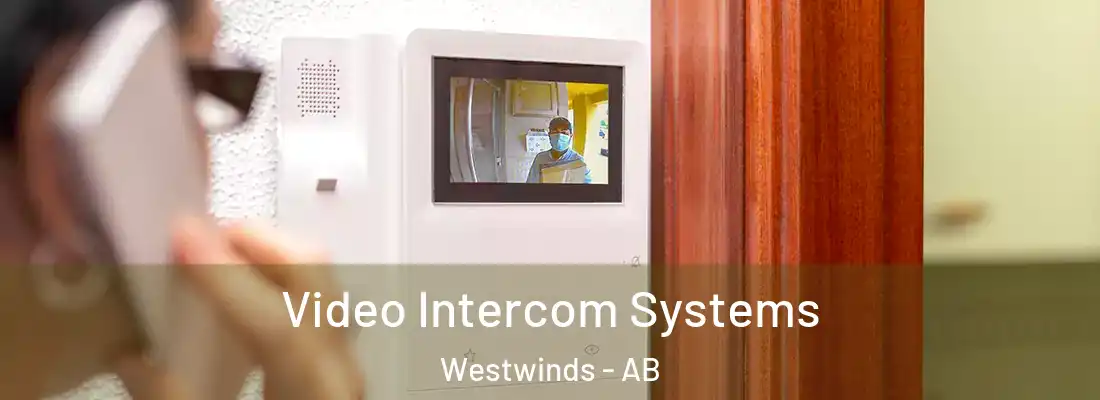  Video Intercom Systems Westwinds - AB