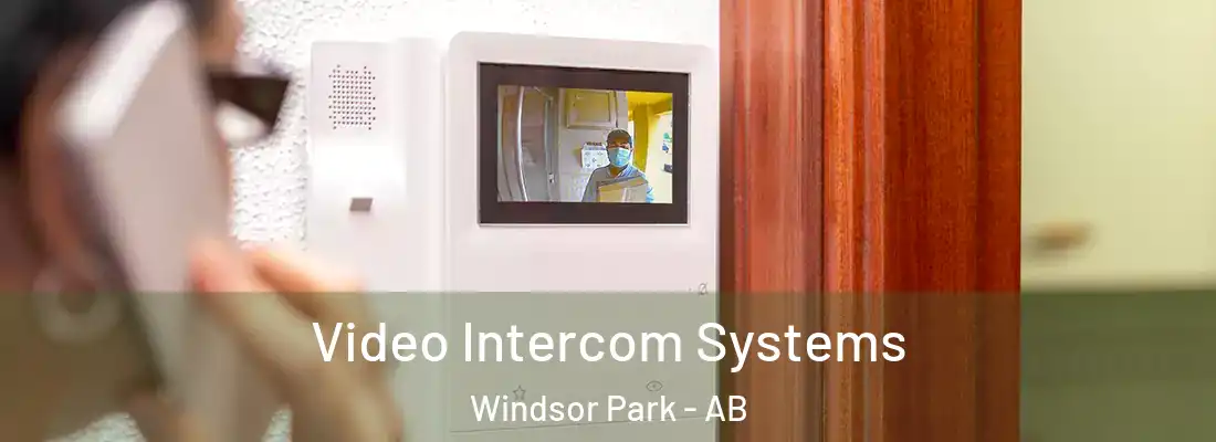  Video Intercom Systems Windsor Park - AB