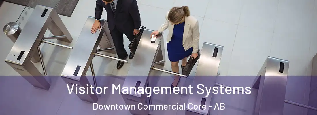  Visitor Management Systems Downtown Commercial Core - AB