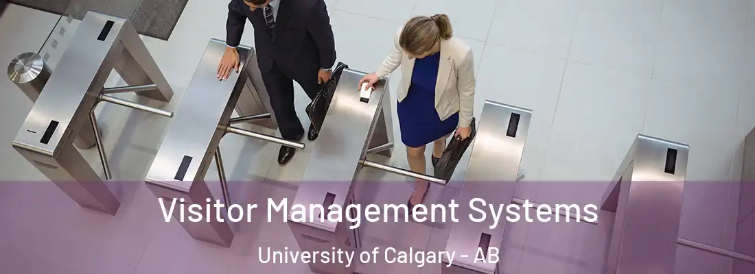  Visitor Management Systems University of Calgary - AB