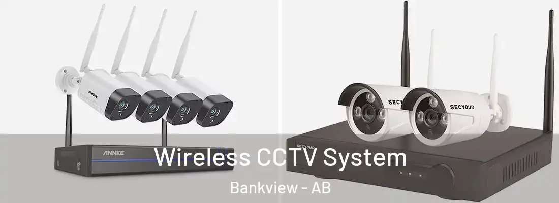  Wireless CCTV System Bankview - AB