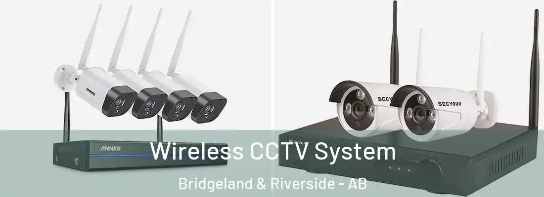  Wireless CCTV System Bridgeland & Riverside - AB