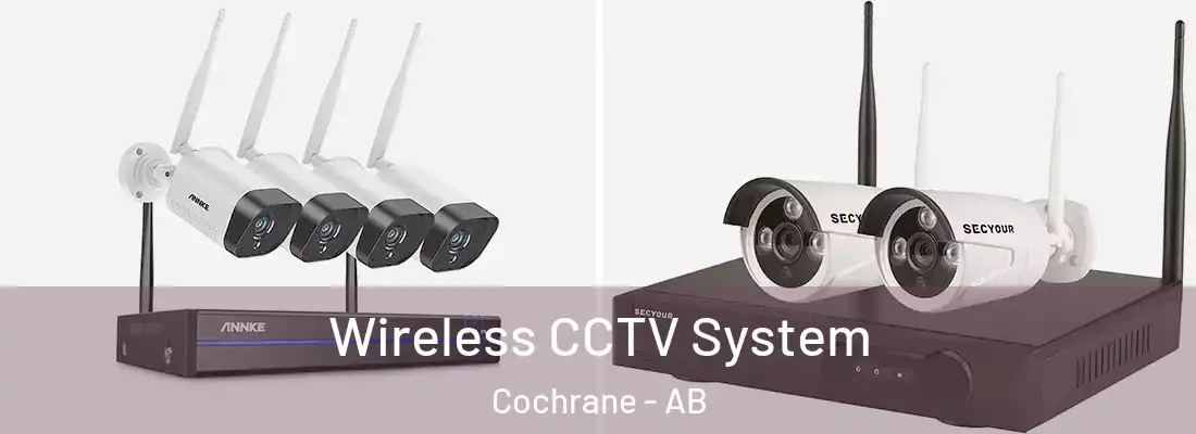  Wireless CCTV System Cochrane - AB