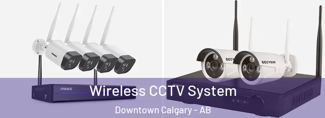  Wireless CCTV System Downtown Calgary - AB