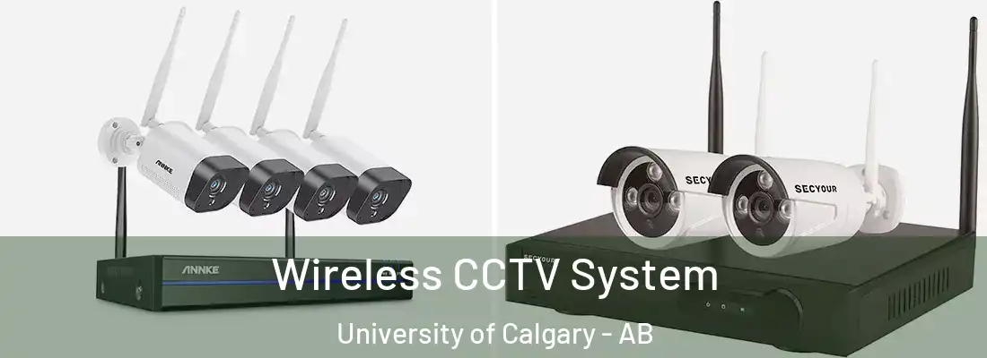  Wireless CCTV System University of Calgary - AB